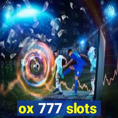 ox 777 slots